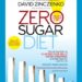 Zero Sugar Diet: The 14-Day Plan to Flatten Your Belly