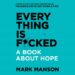 Everything is F*cked: A Book About Hope audiobook
