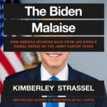 The Biden Malaise: How America Bounces Back from Joe Biden’s Dismal Repeat of the Jimmy Carter Years audiobook