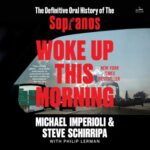 Woke Up This Morning: The Definitive Oral History of The Sopranos audiobook